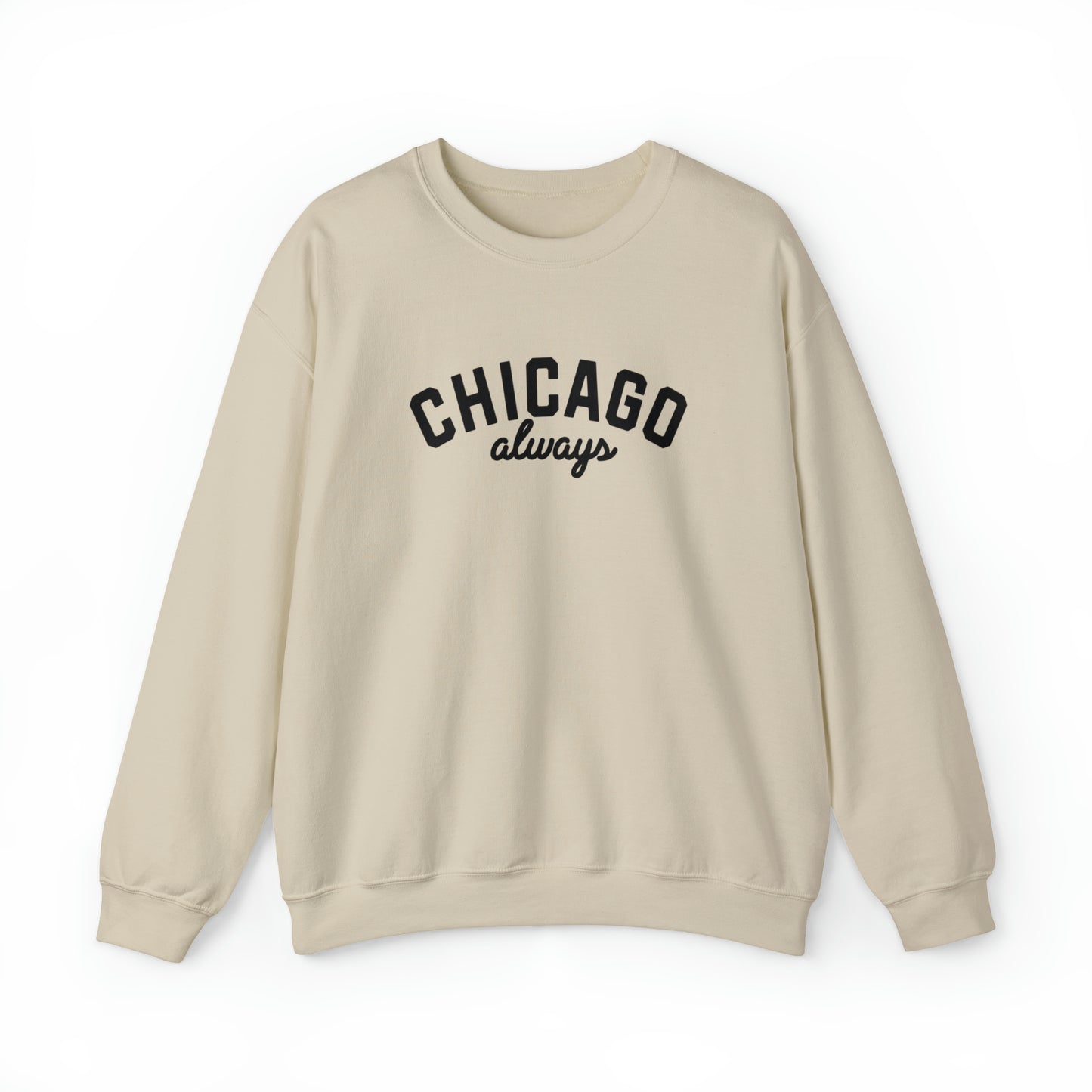 Chicago Always Sweatshirt