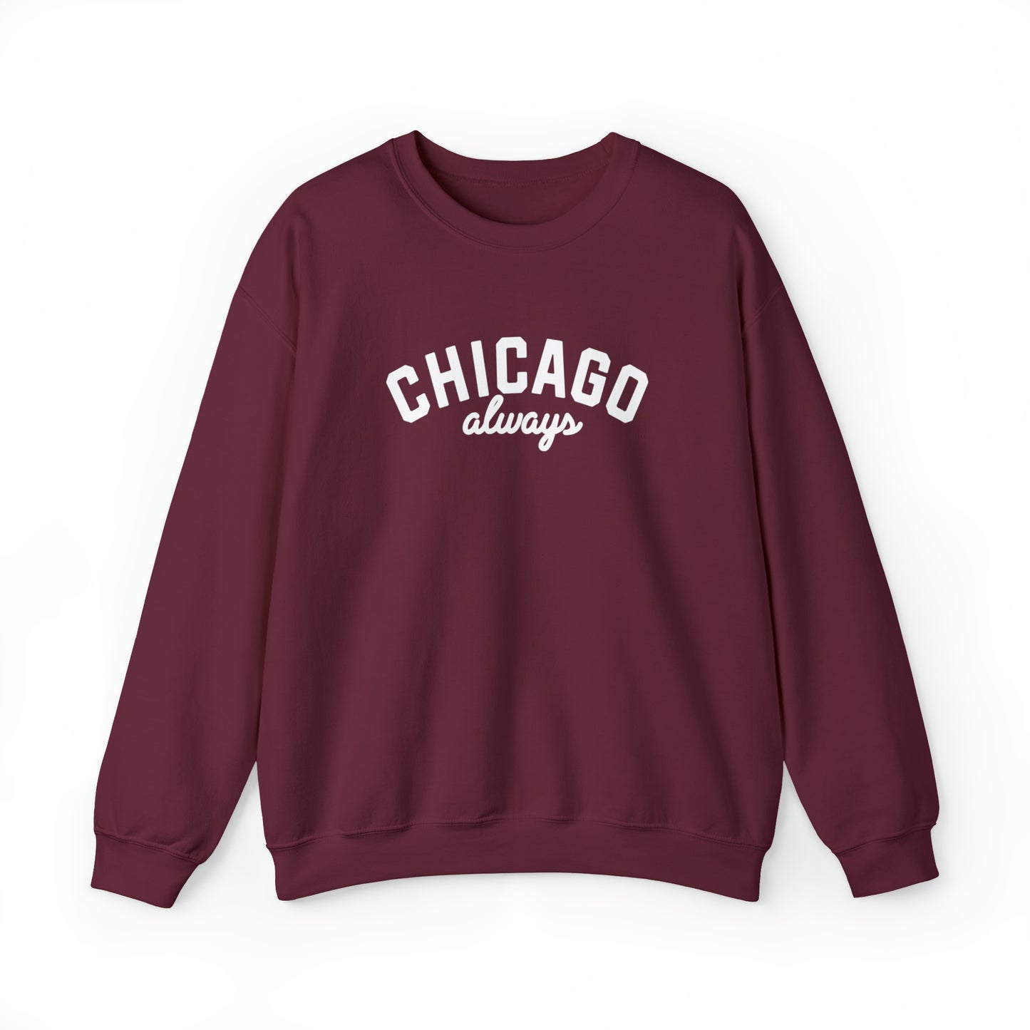 Chicago Always Sweatshirt